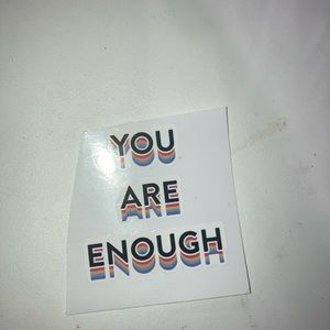 “you are enough” sticker